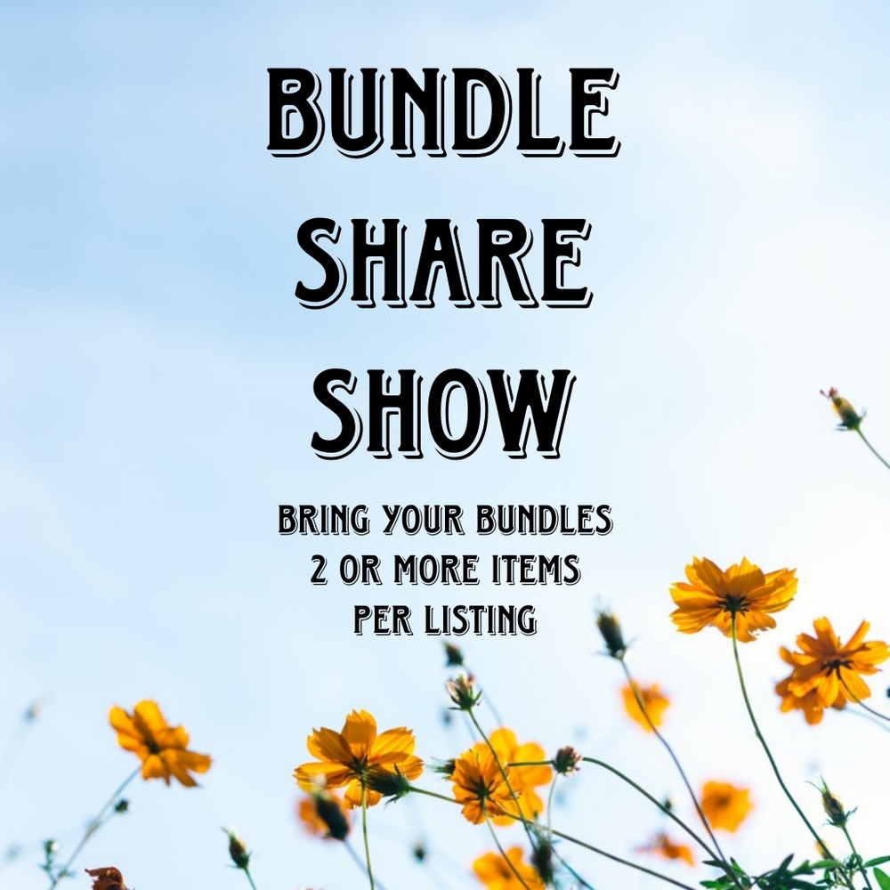 Like this listing to be notified when the Bundle Share Show is Live